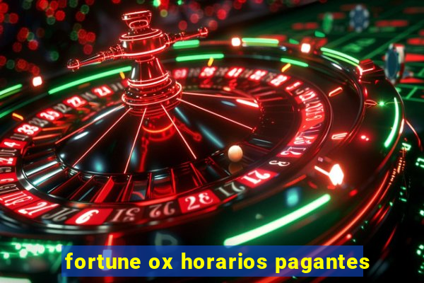 fortune ox horarios pagantes